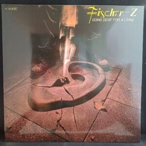 Fischer-Z - Going Deaf For A Living EX