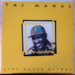 Taj Mahal - Like Never Before EX