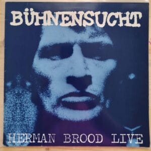 Herman Brood & His Wild Romance - Bühnensucht EX