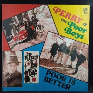 Perry & The Poor Boys - Poor Is Better VG+