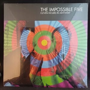 The Impossible Five - Eleven Hours In Antwerp USA MINT